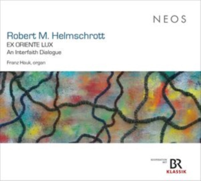 Robert M. Helmschrott Ex Oriente Lux - A
