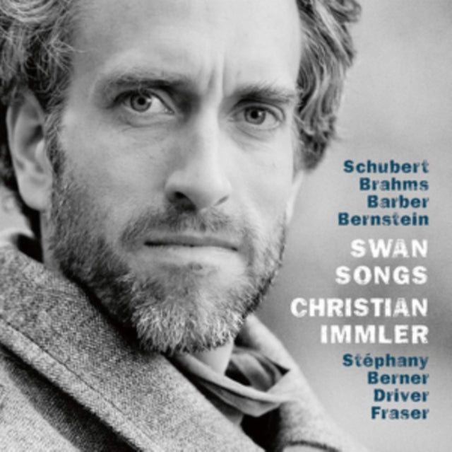Swan Songs - Schubert. Brahms. Bernstein