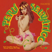 Peru Selvatico - Sonic Expedition Into T