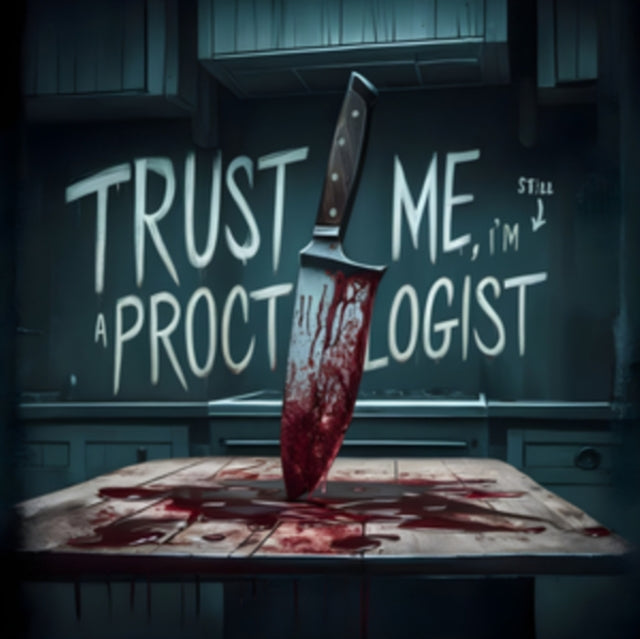 Trust Me. Im Still A Proctologist Ocean