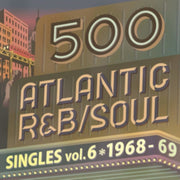 500 Atlantic R&b / Soul Singles Vol. 6