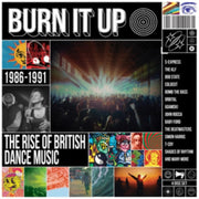 Burn It Up The Rise Of British Dance Mus