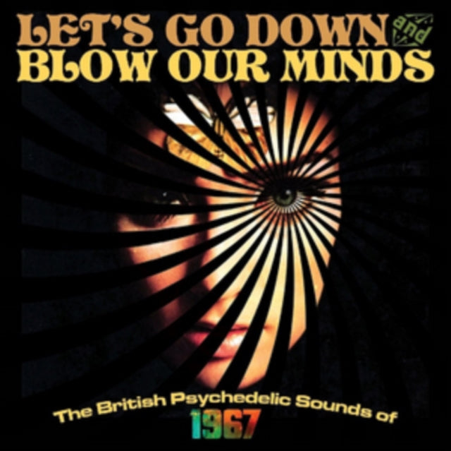 Lets Go Down And Blow Our Minds The Brit