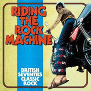 Riding The Rock Machine British Seventie