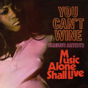 You Cant Wine / Music Alone Shall Live E