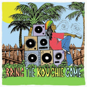 Bring The Kouchie Come