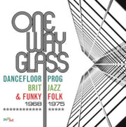 One Way Glass Dancefloor Prog. Brit Jazz