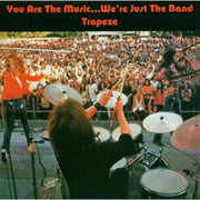 You Are The Music Were Just The Band