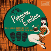 Popcorn Exotica - R&b Soul & Exotica Roc