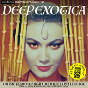 Deep Exotica - Music From Martin Dennys