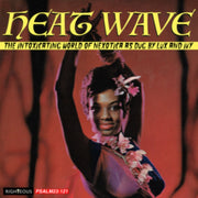 Heat Wave - The Intoxicating W