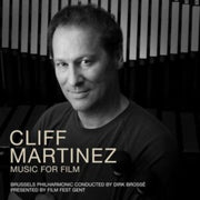 Cliff Martinez - Music For Film