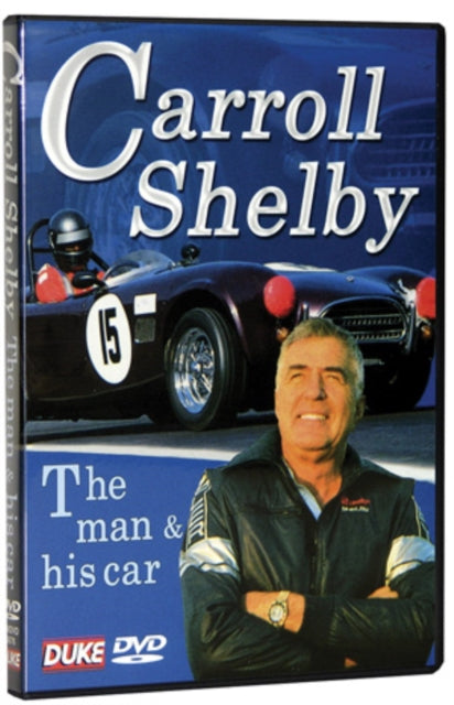 Carroll Shelby - The Man & His Cars