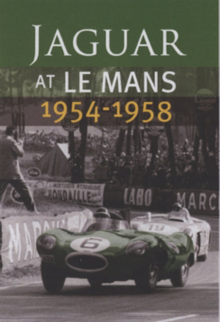 Jaguars At Le Mans 1954-1958