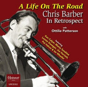 A Life On The Road - Chris Barber In Ret