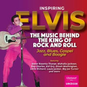 Inspiring Elvis - The Music Behind The K