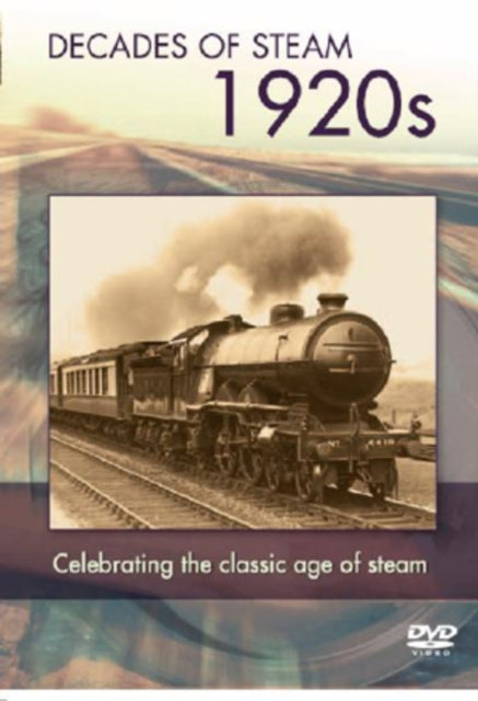 Decades Of Steam 1920s