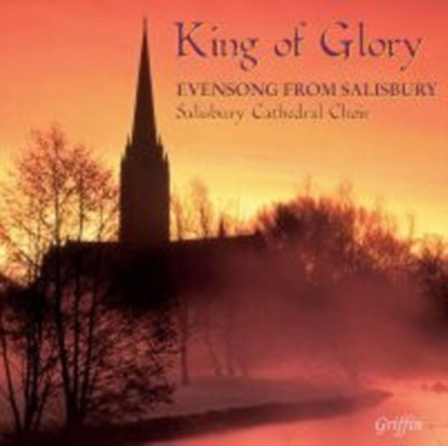 King Of Glory - Evensong From Salisbury