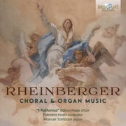 Rheinberger Choral & Organ Music