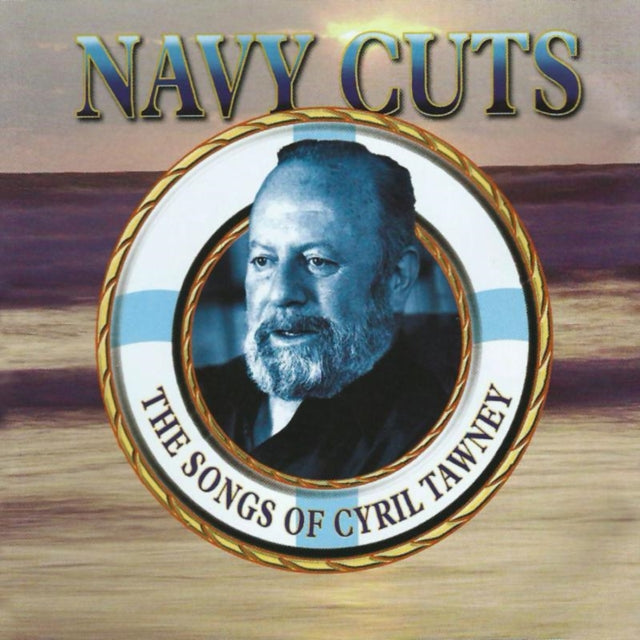 Navy Cuts - The Songs Of Cyril Tawney