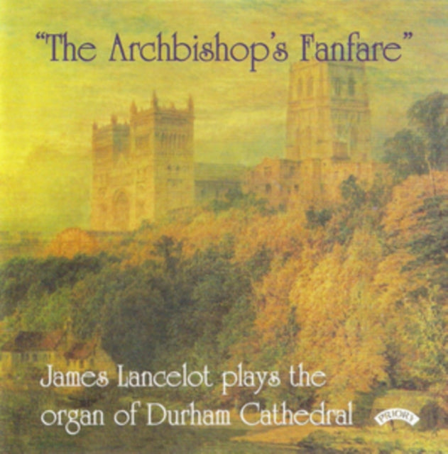The Archbishops Fanfare / The Organ Of D