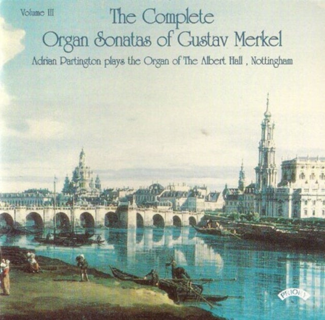 Complete Organ Sonatas Of Gustav Merkel