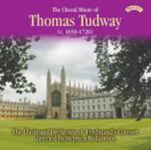 The Choral Music Of Thomas Tudway C.1650