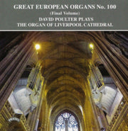 Great European Organs No. 100 / The Orga