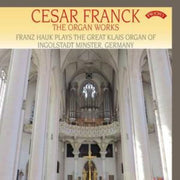 Cesar Franck - The Organ Works - The Kla