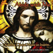 Abide With Me / Sublime Choral Music To