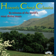 Heavenly Choral Classics 80 Minutes Of T