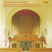 Toccatas And Roses / The Hill Organ Of T