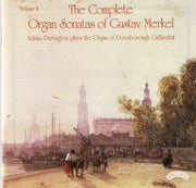 Complete Organ Sonatas Of Gustav Merkel