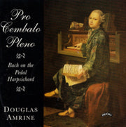 Pro Cembalo Pleno - Music For The Pedal