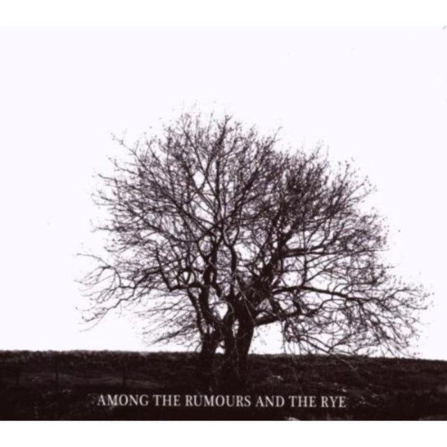 Among The Rumours And The Rye