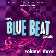 Early Blue Beat Greats. Vol. 3