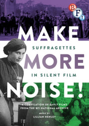 Make More Noise Suffragettes In Silent F