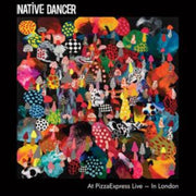 Native Dancer At Pizzaexpress Live In Lo