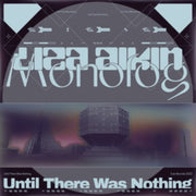 Until There Was Nothing