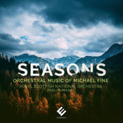 Seasons Orchestral Music Of Michael Fine