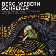 Berg. Webern. Schreker