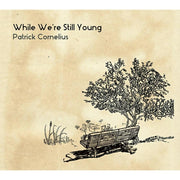 While Were Still Young