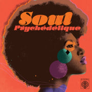 Soul Psychedelique The Sounds Of Psyched