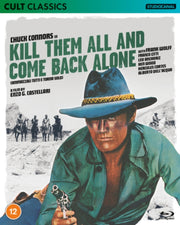 Kill Them All And Come Back Alone