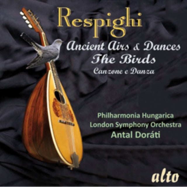 Respighi The Birds / Ancient Airs & Danc
