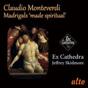 Monteverdi Madrigals Made Spiritual