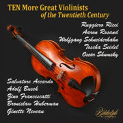Ten More Great Violinists Of The Twentie