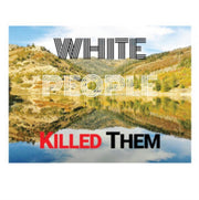 White People Killed Them