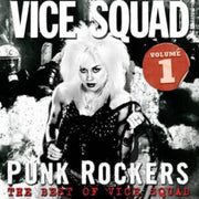 Punk Rockers The Best Of Vice Squad Volu