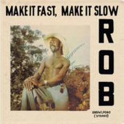 Make It Fast. Make It Slow